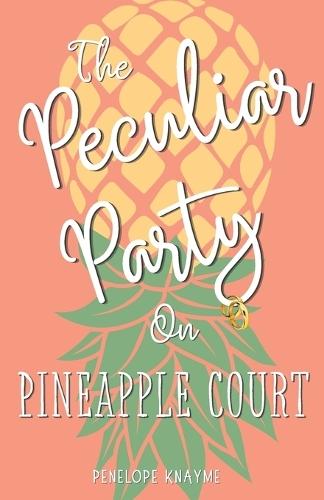 The Peculiar Party on Pineapple Court