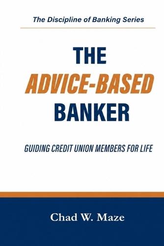 The Advice-Based Banker: Guiding Members For Life