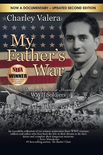 My Father's War: Memories from Our Honored WWII Soldiers