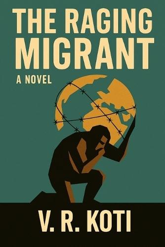 The Raging Migrant