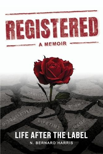 Registered: A Memoir: Life after the Label
