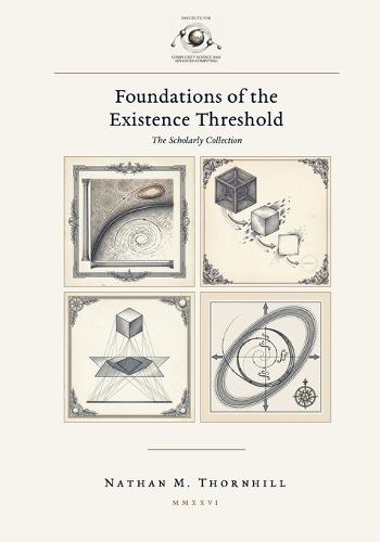 Foundations of the Existence Threshold: The Scholarly Collection