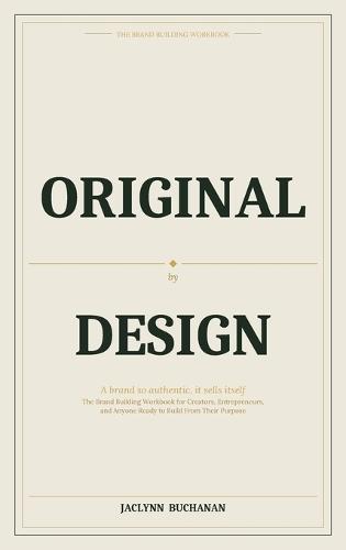 The Brand Building Workbook by Original By Design