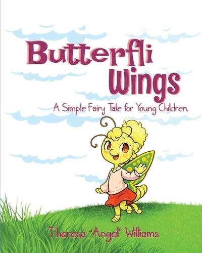 Butterfli Wings: A Simple Fairy Tale for Young Kids