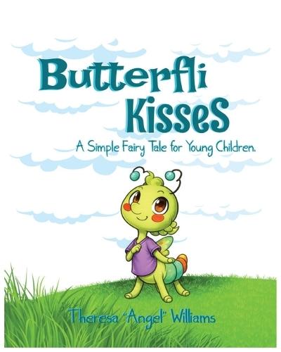 Butterfli Kisses: A Simple Fairy Tale for Young Kids