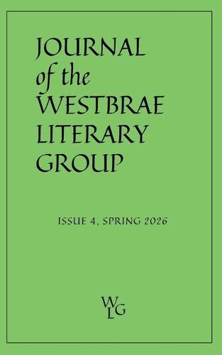 Journal of the Westbrae Literary Group: Issue 4, Spring 2026: Issue 1, 2024