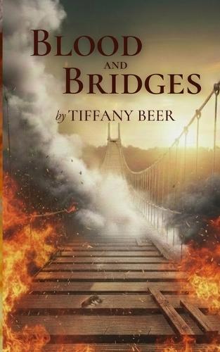 Blood and Bridges