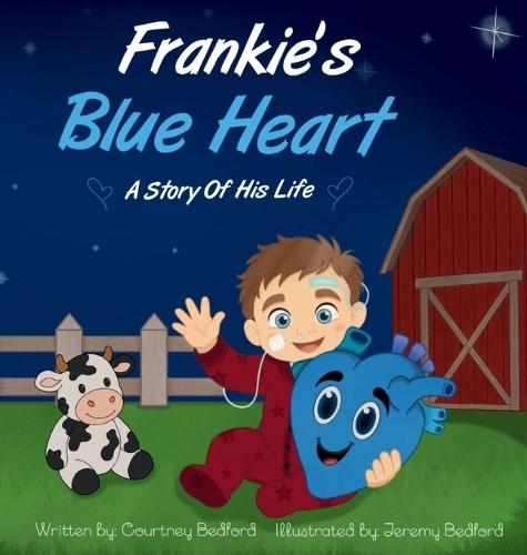 Frankie's Blue Heart: A Story Of His Life