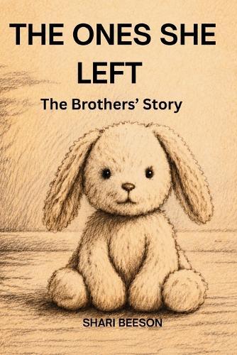 The Ones She Left: The Brothers' Story