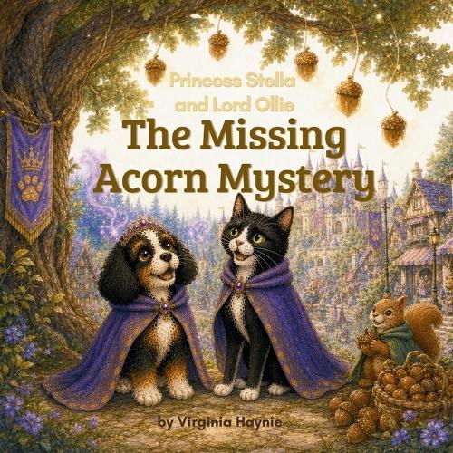 Princess Stella and Lord Ollie: The Missing Acorn Mystery