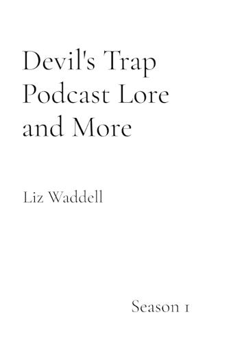 Devil's Trap Podcast Lore and More: Season 1