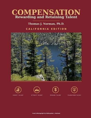 Compensation: Rewarding and Retaining Talent: California Edition