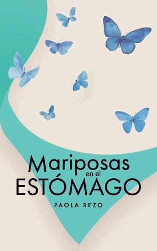 Mariposas en el estomágo