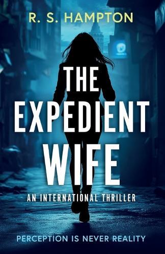 The Expedient Wife: A Quinn Durand International Thriller