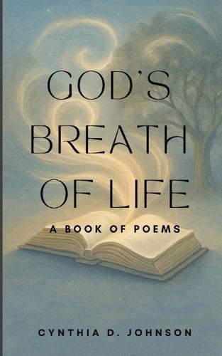 God's Breath of Life: A Book of Poems