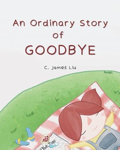 An Ordinary Story of Goodbye