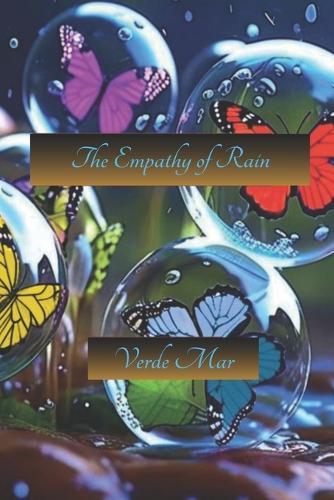 The Empathy of Rain: A Collection of Poems