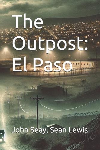 The Outpost: El Paso