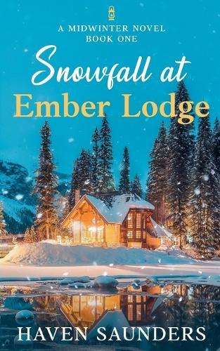 Snowfall at Ember Lodge