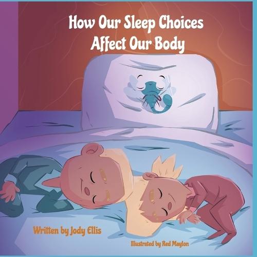 How Our Sleep Choices Affect Our Body