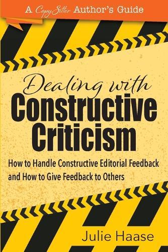 Dealing with Constructive Criticism