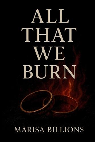 All That We Burn