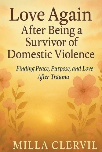 Love Again After Being a Survivor of Domestic Violence