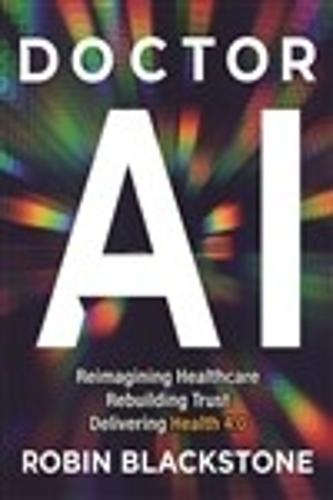 Doctor AI: Reimagining Health Rebuilding Trust Delivering Health 4.0