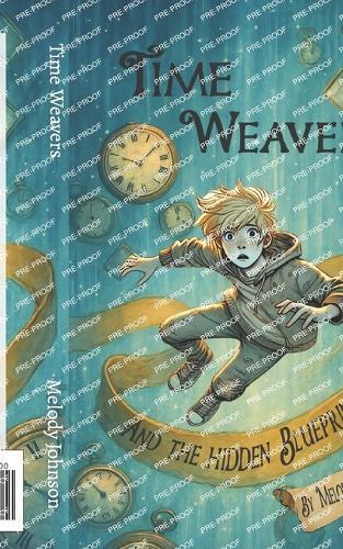 Time Weavers: And the Hidden Blueprint