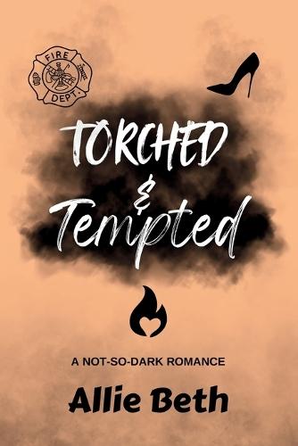 Torched & Tempted