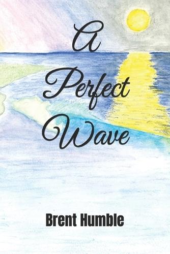 A Perfect Wave