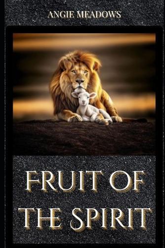 Fruit of the Spirit: 8 Week Discipleship Study