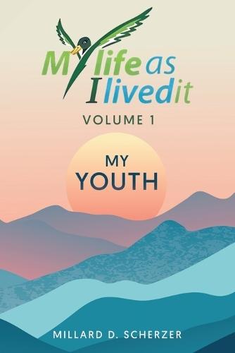 My Life As I Lived It: ""My Youth""