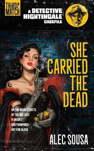 She Carried the Dead: A Detective Nightingale Casefile