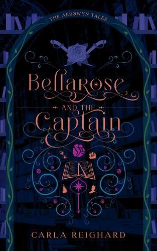 Bellarose and the Captain: Twisted Fairy Tale Series