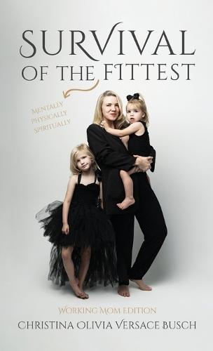 Survival of the Fittest: Working Mom Edition