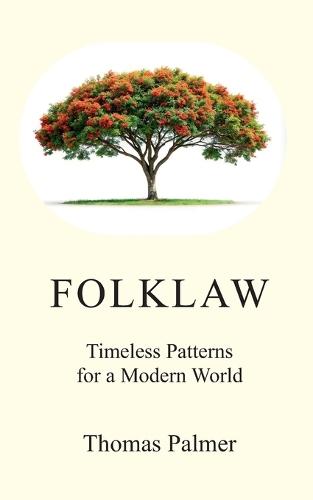 Folklaw: Timeless Patterns for a Modern World