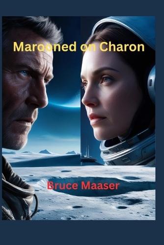 Marooned on Charon: Books 1-3: The growth of love and understanding between a human and android three billion miles from Earth