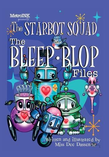 Starbot Squad - The Bleep-Blop Files