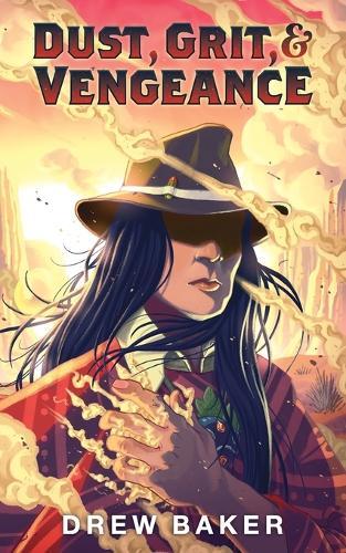 Dust, Grit, and Vengeance