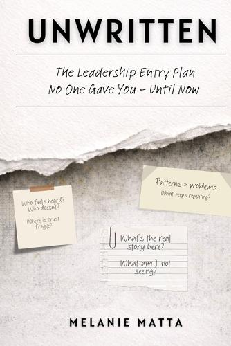 Unwritten: The Leadership Entry Plan No One Gave You- Until Now