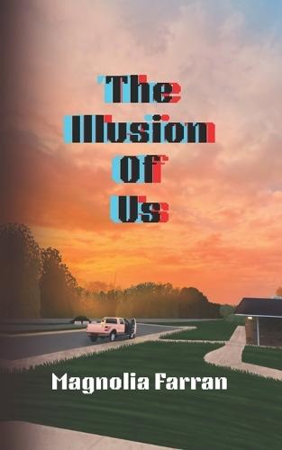 The Illusion of Us