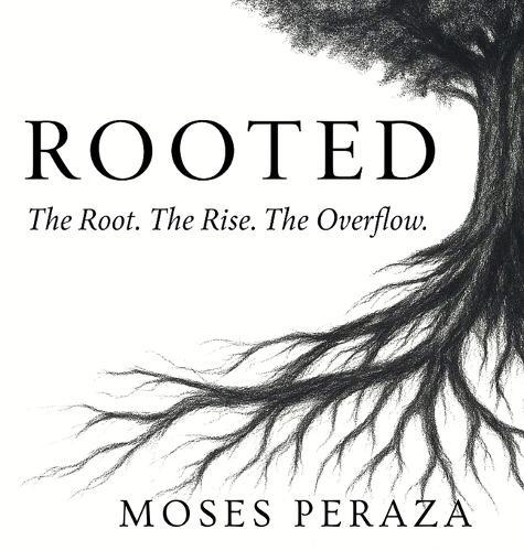 Rooted: The Root. The Rise. The Overflow.