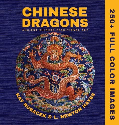 Chinese Dragons: A Mythical Creatures Art Book