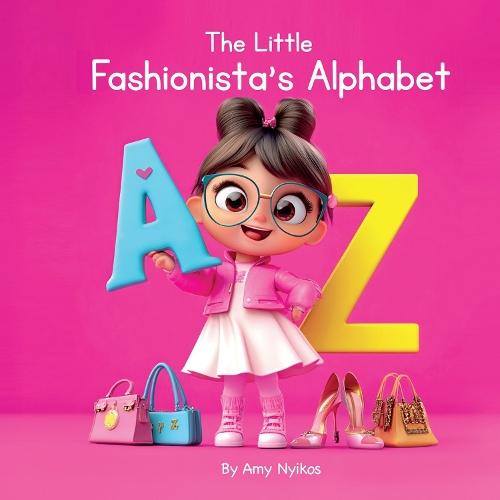 The Little Fashionista's Alphabet: Children's ABC Book