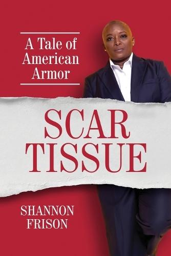 Scar Tissue: A Tale of American Armor