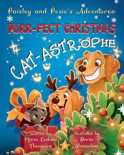 Paisley and Posie's Adventures: Purr-Fect Christmas Cat-astrophe