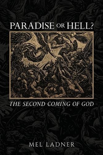 Paradise or Hell?: The Second Coming of GOD