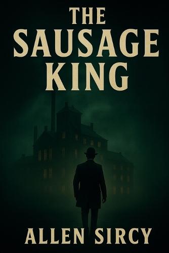 The Sausage King