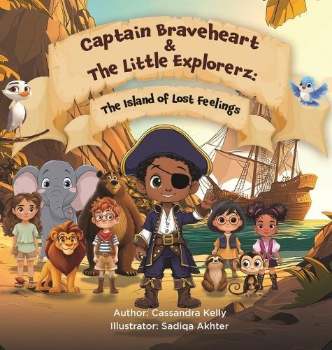 Captain Braveheart & The Little Explorerz: The Island of Lost Feelings: The Island of Lost Feelings